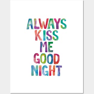 Always Kiss Me Goodnight Posters and Art